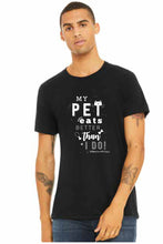 Load image into Gallery viewer, MY PET EATS BETTER THAN I DO T-SHIRT MEDIUM
