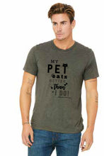 Load image into Gallery viewer, MY PET EATS BETTER THAN I DO T-SHIRT MEDIUM
